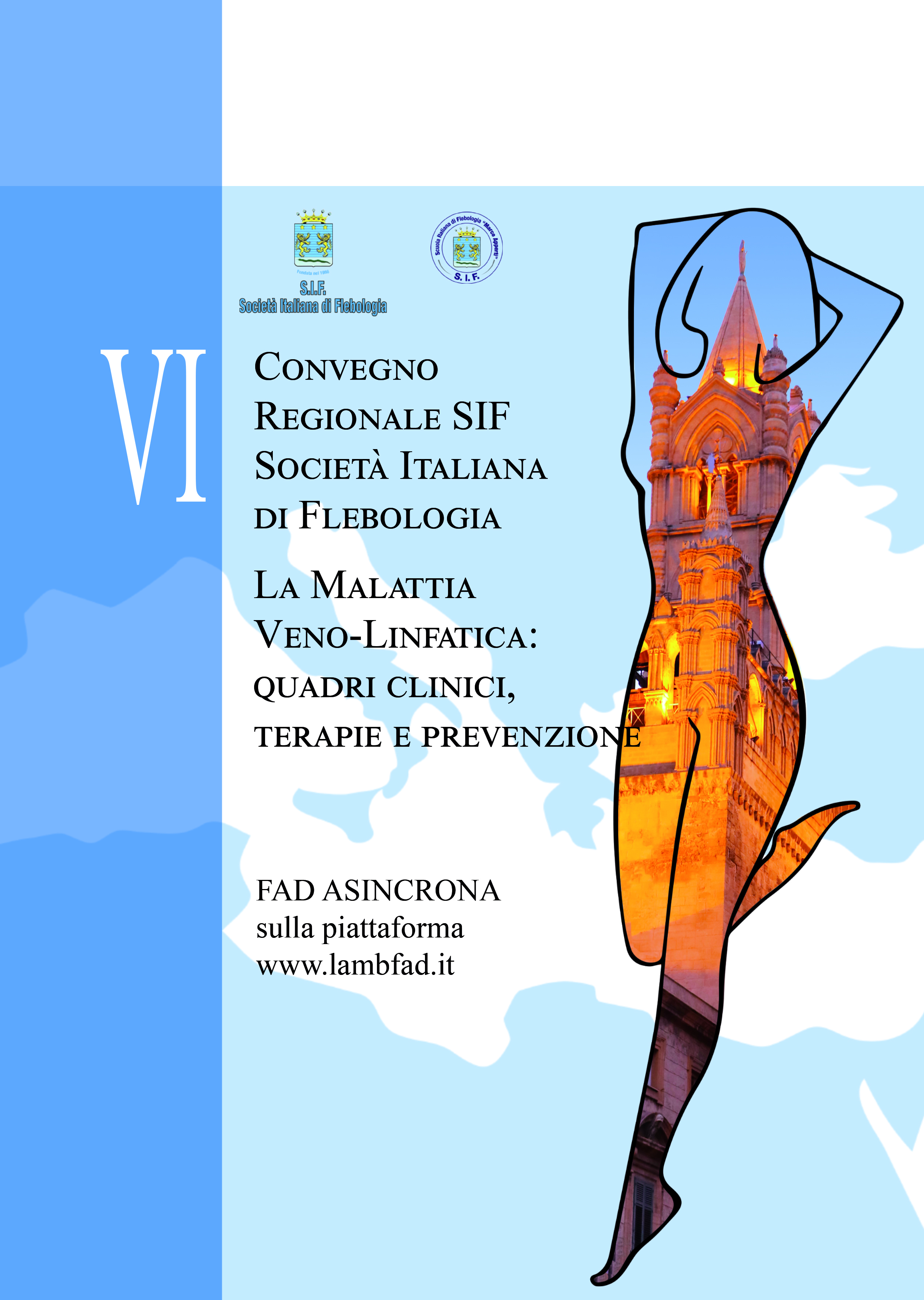 Course Image 6° CONVEGNO SIF REGIONE SICILIA - La Malattia Veno-Linfatica:quadri clinici, terapie e prevenzione